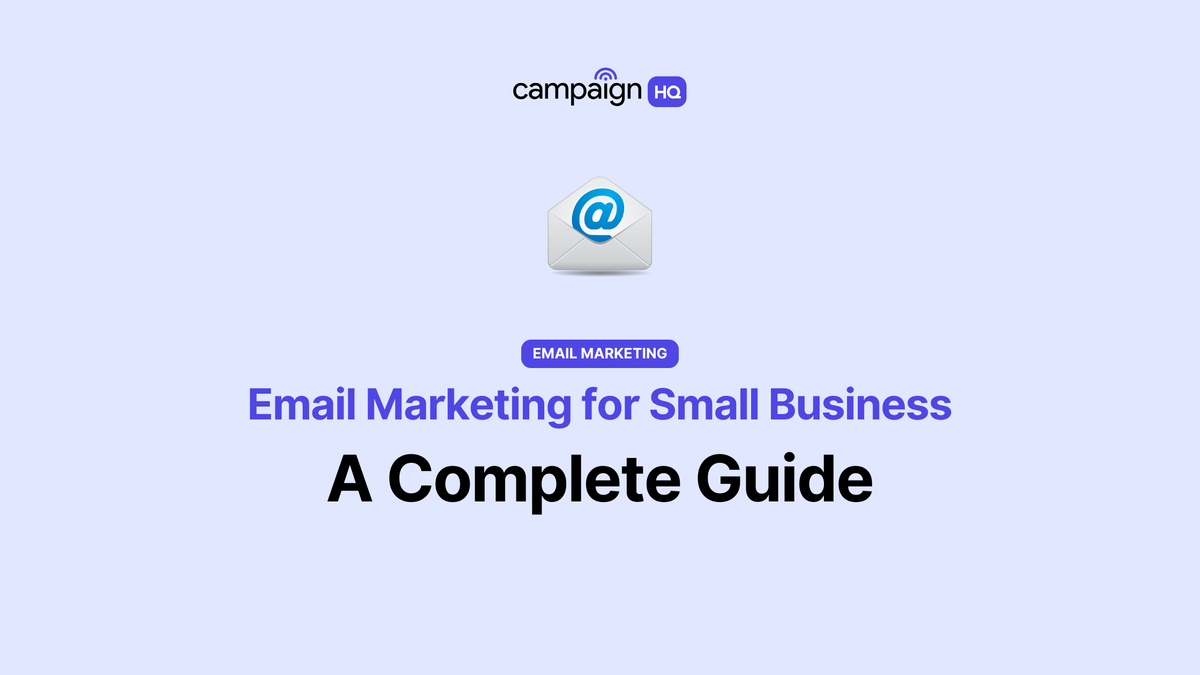 Email Marketing for Small Business: A Complete Guide