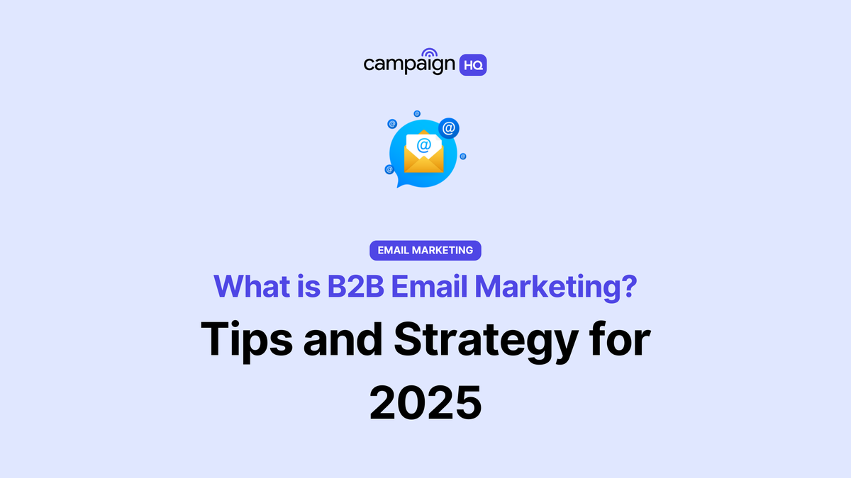 What is B2B Email Marketing? Tips and Strategy for 2025