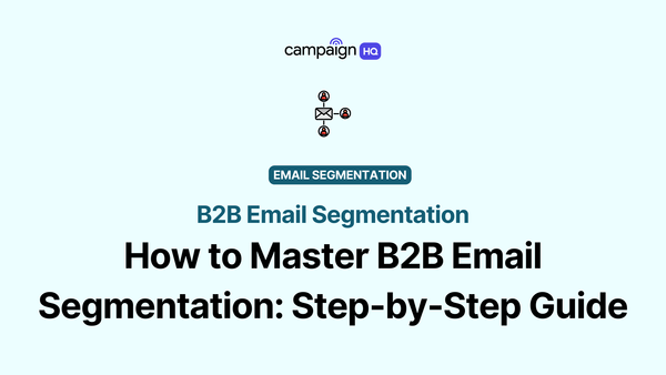 How to Master B2B Email Segmentation