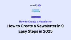 How to Create a Newsletter step by step