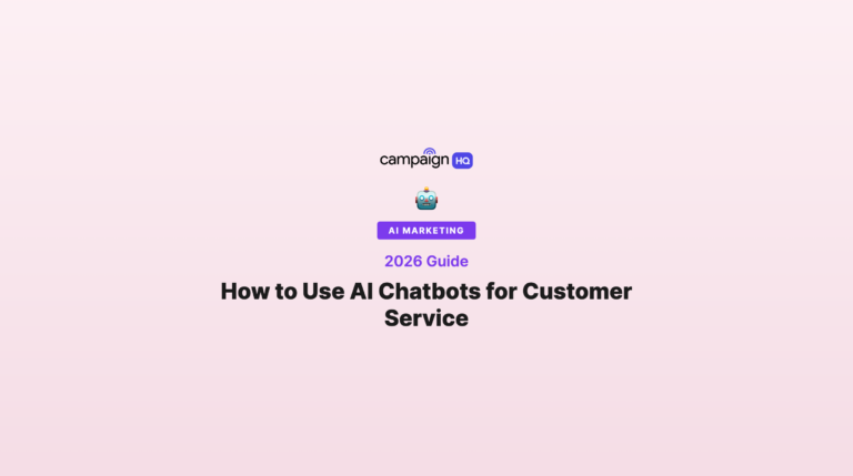 How to Use AI Chatbots for Customer Service That Works 24/7 (2026 Guide)