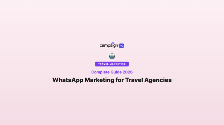 WhatsApp Marketing for Travel Agencies: Complete Guide 2026