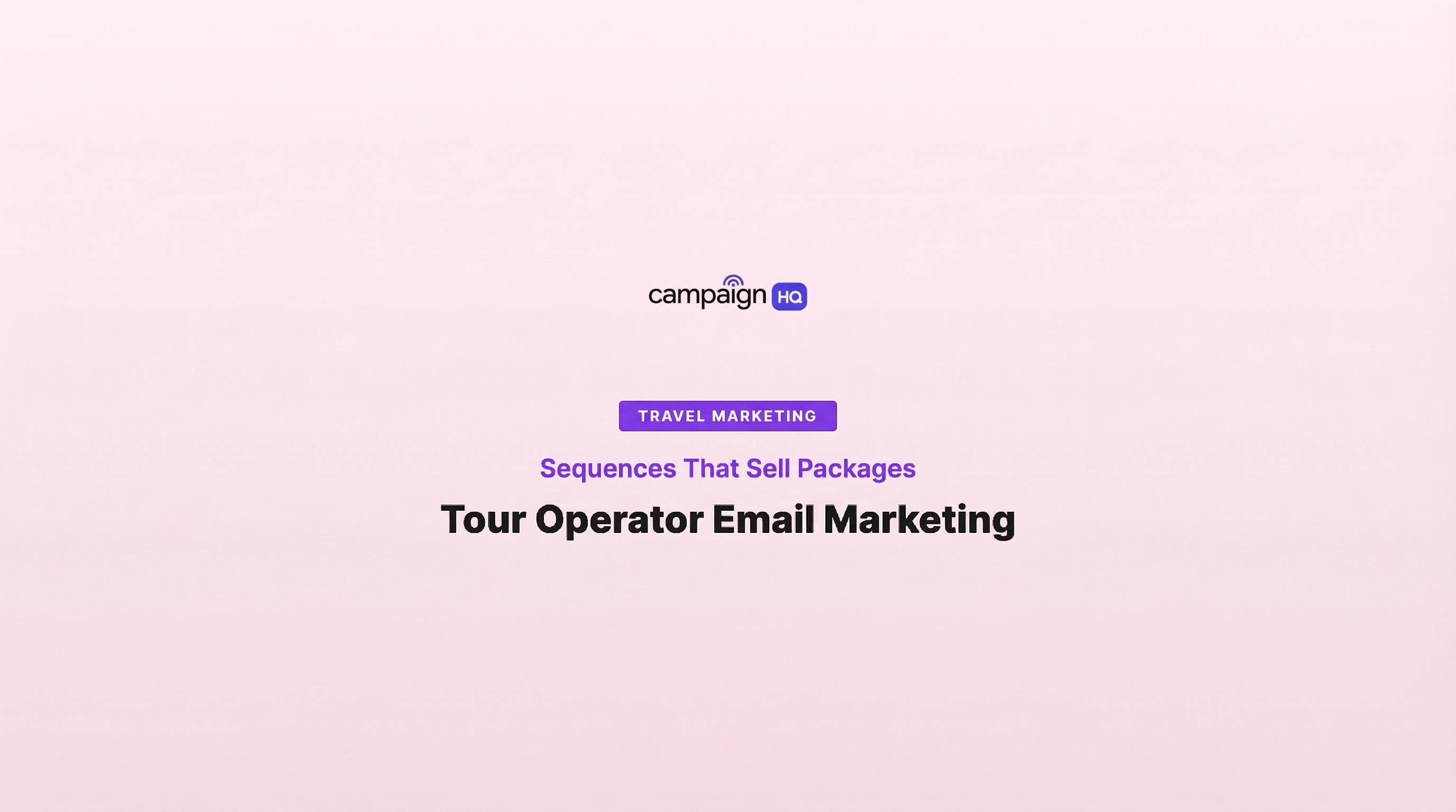 Tour Operator Email Marketing: Sequences That Sell Packages ...