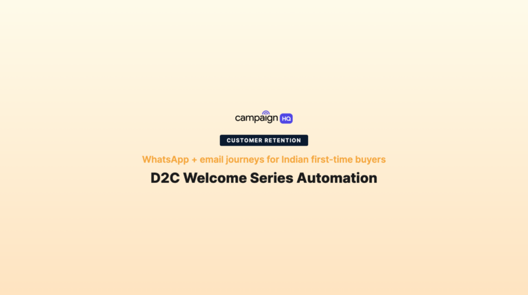 D2C Welcome Series Automation in India: WhatsApp + Email Playbook