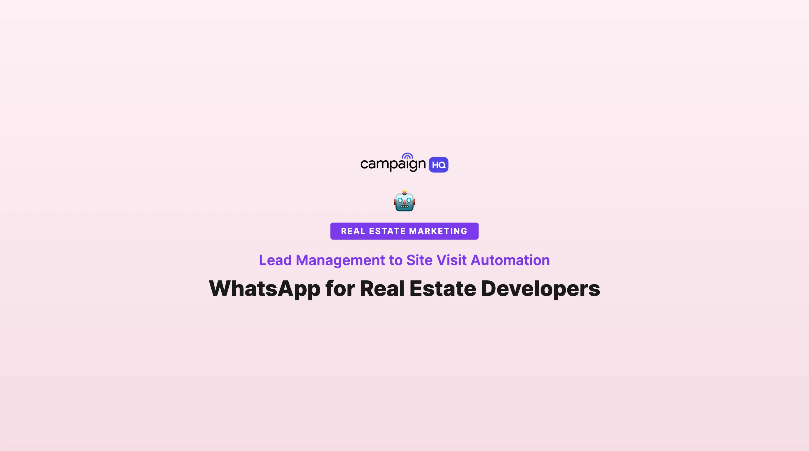 WhatsApp for Real Estate Developers: Lead Management to Site Visit Automation