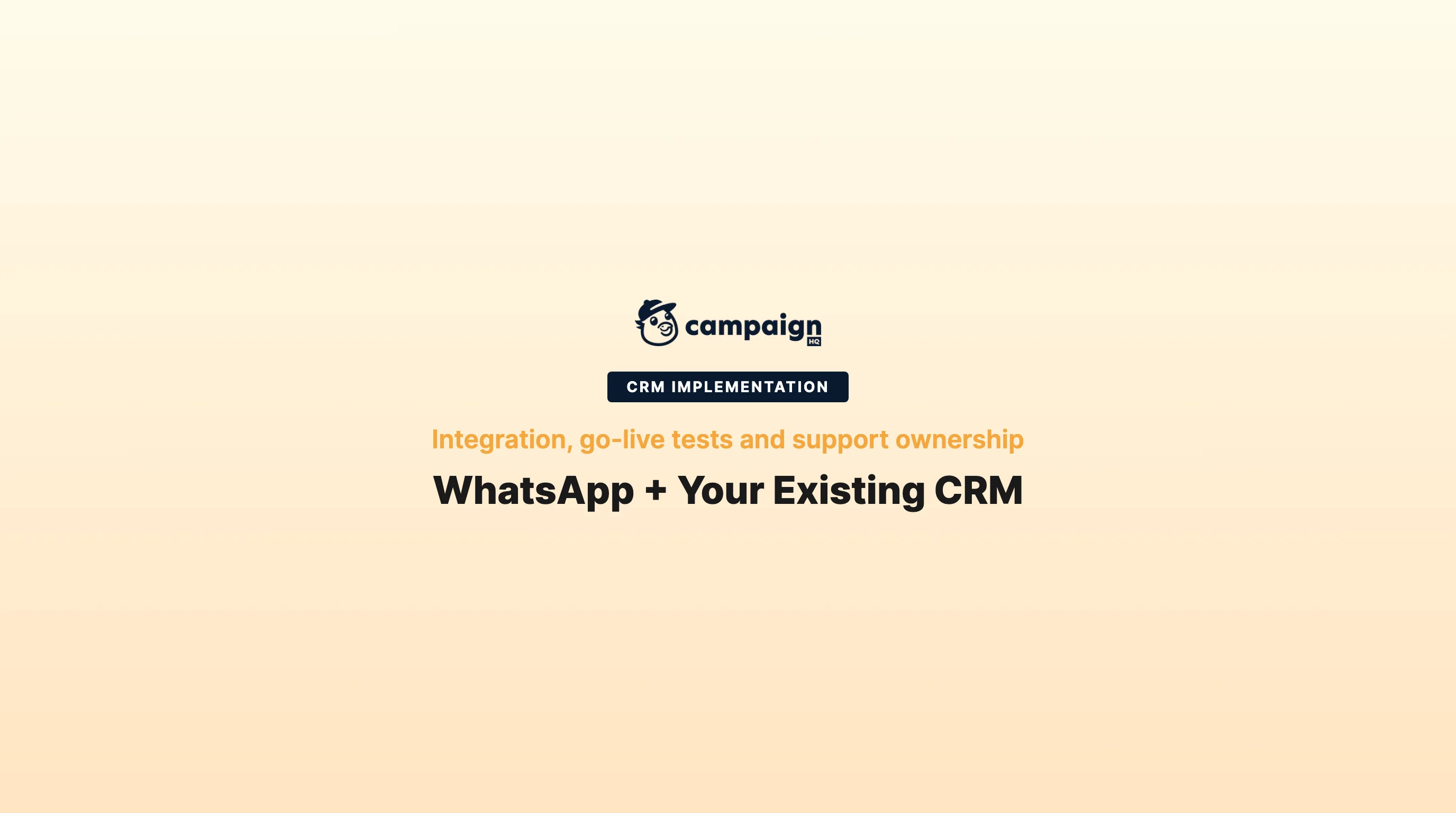WhatsApp and your existing CRM: integration, go-live tests and support ownership